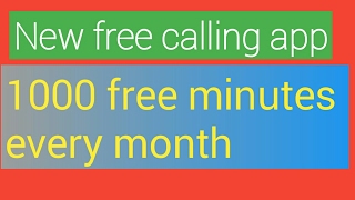 New free calling app get 1000 free minutes every month [upl. by Nilhtac511]