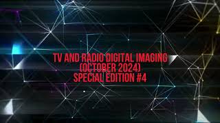 TV and Radio Digital Imaging October 2024 Special Edition 4 [upl. by Donny]