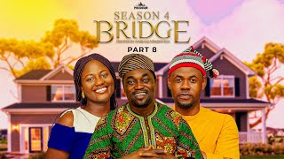 BRIDGE S4 Part 8  Husband and Wife Series Episode 196 by Ayobami Adegboyega [upl. by Sena843]