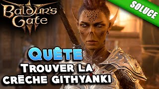 Trouver la crèche githyanki  Trouver lentrée de la crèche QuêteSolution  Baldurs Gate 3 [upl. by Meli]