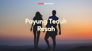 Payung Teduh  Resah Lyrics Video [upl. by Ail214]