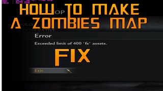 How to Make A Custom Zombies Map  Exceeded 400 fx error fix [upl. by Ross]