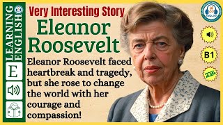 Improve your English ⭐ Very Interesting Story  Level 3  Eleanor Roosevelt  WooEnglish [upl. by Cony]