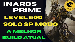 Inaros Prime Build atual gameplay contra level 500 no Steel Path warframe iinarosprimebuild [upl. by Xela60]