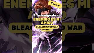 Bleach Blood War Capítulo 31  Review bleach anime manga geekzone [upl. by Sukramed]