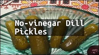 Recipe Novinegar Dill Pickles [upl. by Lynelle]