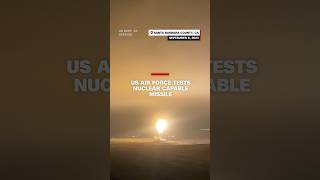 US Air Force tests nuclear capable missile [upl. by La]