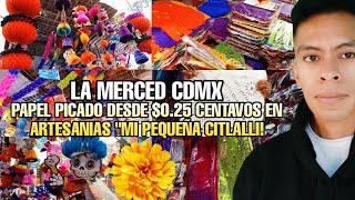 PAPEL PICADO DESDE 025 CENTAVOS EN LA MERCED MI PEQUEÑA CITLALLI CERCA DEL MERCADO DE SONORA 🏵️🇲🇽😃 [upl. by Ayortal]