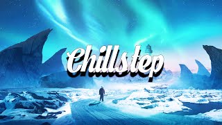 Chillstep Mix 2024 2 Hours [upl. by Cinda596]