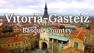 The Best of Vitoria Gasteiz  Basque Country Spain [upl. by Warford]