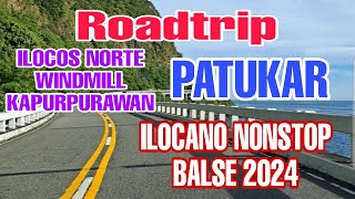 ROAD TRIP IN ILOCOS NORTE AND TUKTUKAR ILOCANO NONSTOP BALSE 2024 [upl. by Albric]