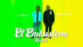 Karlis Down GiBlack  El Embustero Remix [upl. by Onitnelav]