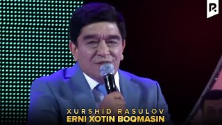 Xurshid Rasulov  Erni xotin boqmasin  Хуршид Расулов  Эрни хотин бокмасин VIDEO [upl. by Joslyn]