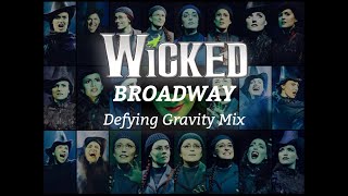 Wicked  Defying Gravity  Broadway Mix [upl. by Ahsimak]