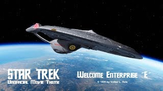 STAR TREK  quot Welcome Enterprise E quot Unofficial Main Theme [upl. by Netsua95]