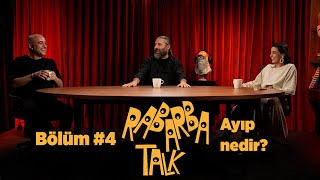 Ayıp Nedir  Rabarba Talk 4  Mesut Süre Merve Polat Erman Arıcasoy [upl. by Sall]