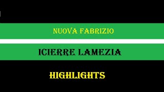 Nuova FabrizioIcierre Lamezia 22 highlights [upl. by Pirozzo896]