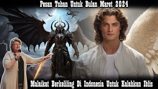 Pesan Tuhan Bulan Maret 2024 Malaikat Berkeliling Indonesia  Rev Suzette Hattingh [upl. by Yrrem]