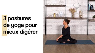 3 postures de yoga pour mieux digérer [upl. by Staford]