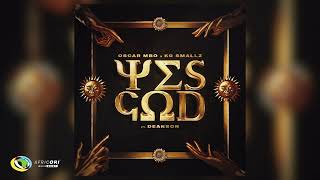 Oscar Mbo KG Smallz and Chymamusique  Yes God Chymamusique Remix Feat Dearson Audio [upl. by Siusan]