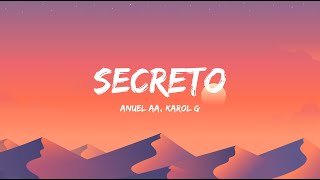 Anuel AA KAROL G  Secreto LetraLyrics [upl. by Aleihs]