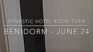 Dynastic Hotel Benidorm  Room Tour June 24 [upl. by Akedijn]