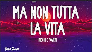 Ricchi E Poveri  Ma non tutta la vita Testo  Lyrics Video   Sanremo 2024 x Sunday Magnet [upl. by Allimaj]