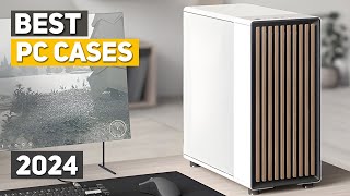 Best PC Case 2024  Top 5 Best PC Cases 2024 [upl. by Adnola]