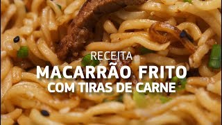 Receita rápida de macarrão frito com tiras de carne [upl. by Mufinella]