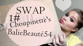 1 Swap des Choupinettes  Avec BalieBeauté54 ❤ [upl. by Adlare]