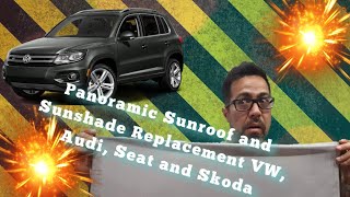 Panoramic Sunroof and Sunshade Replacement VW Audi Seat amp Skoda [upl. by Faulkner688]