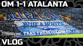 VLOG OM 11 ATALANTA  Une AMBIANCE DE FOU match frustrant [upl. by Ientruoc]