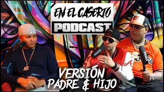 EN EL CASERIO PODCAST 76  pachoelantifeka4867 VERSION PADRE amp HIJO [upl. by Abisia]