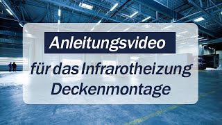 Anleitungsvideo für das Infrarotheizung Deckenmontage XD [upl. by Tatianna]