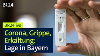 Corona Grippe und Erkältung So ist die Lage in Bayern  BR24live [upl. by Melonie310]