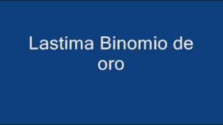 Lastima Binomio de Orowmv [upl. by Lenra]