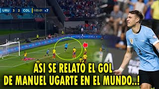 Asi Narraron el Gol Uruguayo Manuel Ugarte  en todo el MUNDO ELIMINATORIAS 2024 [upl. by Tosch]