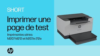 Imprimer une page de test avec les imprimantes HP LaserJet séries M207M212 et M207e212e [upl. by Greenman]