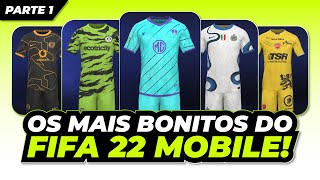 MUITO LINDOS TODOS OS UNIFORMES MAIS BONITOS DO FIFA 22 MOBILE PARTE 12 5 [upl. by Pachston]