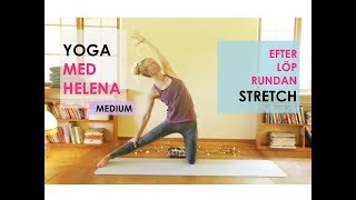 EFTER LÖPRUNDAN  YOGA STRETCH med Helena [upl. by Korney334]