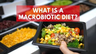 What is a macrobiotic diet [upl. by Eednil279]