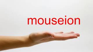 How to Pronounce mouseion  American English [upl. by Viole]