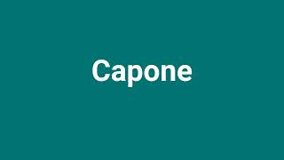 Capone Meaning and Pronunciation [upl. by Akemet]