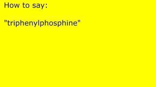 How to pronounce triphenylphosphine [upl. by Marih227]