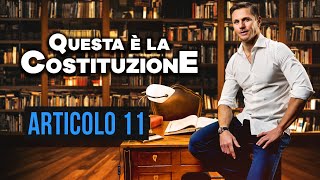 Articolo 11 Costituzione italiana spiegazione e commento  Avv Angelo Greco [upl. by Adi]