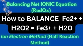 How to BALANCE H2O2  Fe2  Fe3  H2O by Half Reaction Method balancingredoxequations [upl. by Misty]