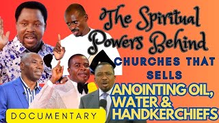 UNVEILING THE SPIRITUAL POWERS BEHIND CHURCHES THAT SELLS ANOINTING OIL WATER amp HANDKERCHIEFS [upl. by Charissa29]