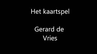 het kaartspel Lyrics Gerard de Vries [upl. by Aicilav]