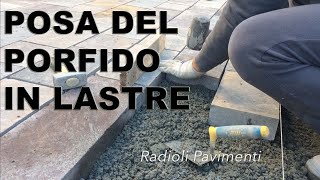 Posa pavimentazione esterna in pietra lastre di porfido con sistema Mapei  Radioli Pavimenti [upl. by Eenat480]