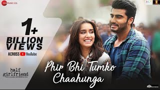 Phir Bhi Tumko Chaahunga 4K VIDEO  Arijit Singh  Ipsitaa amp Shraddha K  Mithoon Manoj M [upl. by Rizzo405]